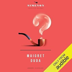 audiolibro Maigret duda (Narración en Castellano) gratis