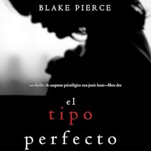 audiolibro El Tipo Perfecto: Thriller de suspense psicológico con Jessie Hunt - Libro Dos gratis