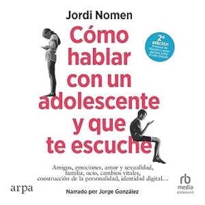 audiolibro Cómo hablar con un adolescente y que te escuche gratis