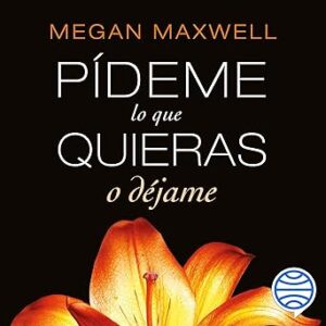 audiolibro Pídeme lo que quieras o déjame gratis