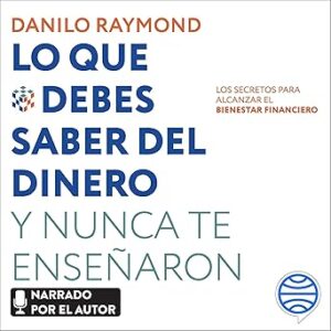 audiolibro Lo que debes saber del dinero y nunca te enseñaron gratis