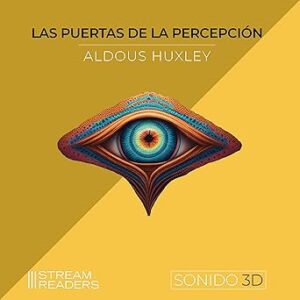 audiolibro Las puertas de la percepción: Sonido 3D gratis