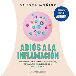 audiolibro Adiós a la inflamación: Cómo prevenir y tratar enfermedades