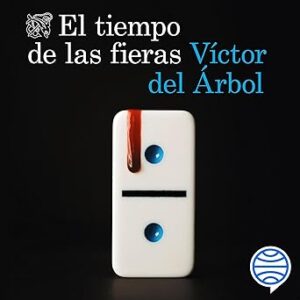 audiolibro El tiempo de las fieras gratis
