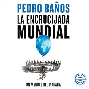 audiolibro La encrucijada mundial: Un manual del mañana gratis