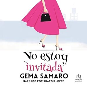 audiolibro No estoy invitada gratis
