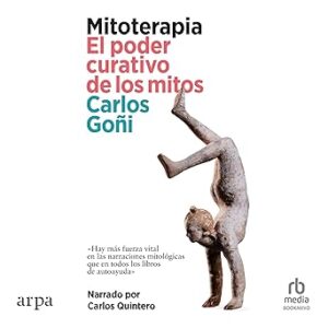 audiolibro Mitoterapia: El poder curativo de los mitos gratis