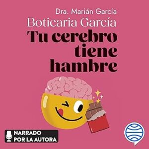 audiolibro Tu cerebro tiene hambre: 5 grandes cambios que te ayudarán a perder grasa y ganar salud gratis