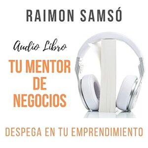 audiolibro Tu Mentor de Negocios: Despega en Tu Emprendimiento gratis
