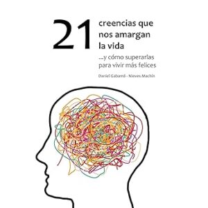 audiolibro 21 creencias que nos amargan la vida gratis