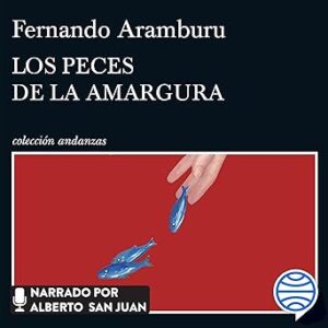 audiolibro Los peces de la amargura gratis