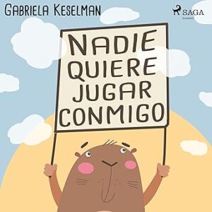 audiolibro Nadie quiere jugar conmigo gratis