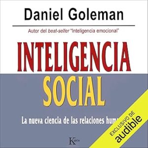 audiolibro Inteligencia social: La nueva ciencia de las relaciones humanas gratis