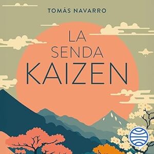 audiolibro La senda kaizen: El método japonés para lograr grandes cambios con pequeños pasos gratis