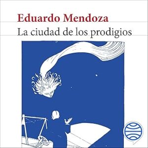 audiolibro La ciudad de los prodigios gratis