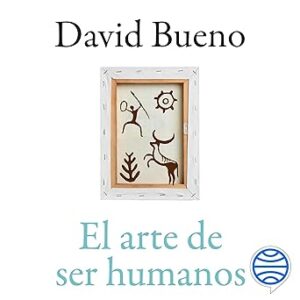 audiolibro El arte de ser humanos gratis
