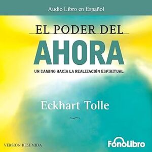 audiolibro El Poder del Ahora (Versión Resumida) gratis