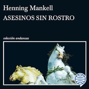 audiolibro Asesinos sin rostro: Inspector Wallander