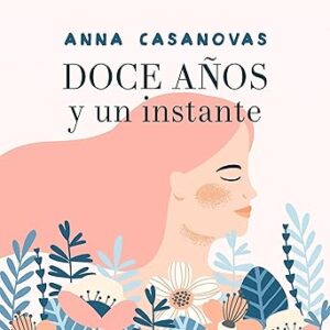 audiolibro Doce años y un instante gratis