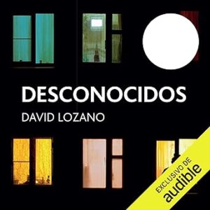 audiolibro Desconocidos: Premio Edebé de Literatura Juvenil 2018 (Premio Edebé) gratis