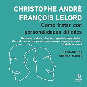 audiolibro Cómo tratar con personalidades difíciles gratis