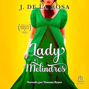 audiolibro Lady Melindres: Regencia Canalla 4 gratis