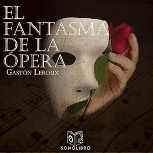 audiolibro El fantasma de la ópera gratis