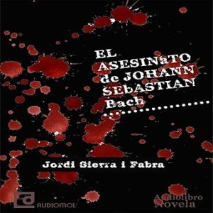 audiolibro El asesinato de Johann Sebastian Bach gratis