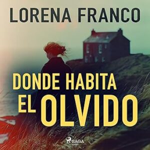 audiolibro Donde habita el olvido gratis