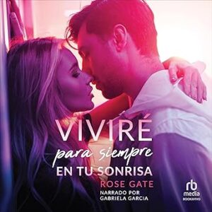 audiolibro Viviré para siempre en tu sonrisa gratis