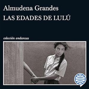 audiolibro Las edades de Lulú gratis