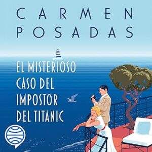 audiolibro El misterioso caso del impostor del Titanic gratis