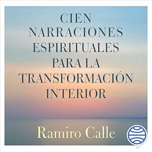 audiolibro Cien narraciones espirituales para la transformación interior gratis