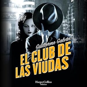 audiolibro El club de las viudas: Un inquietante thriller histórico ambientado en la oscura España de la posguerra gratis