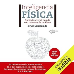 audiolibro Inteligencia física: Aprende a ver el mundo con la mente de un físico gratis