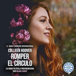 audiolibro Romper el círculo (It Ends with Us) gratis