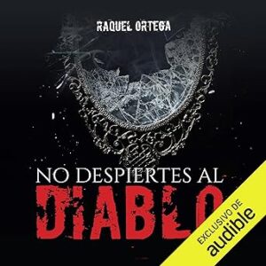 audiolibro No Despiertes al Diablo: Novela ganadora del Premio Literario Amazon Storyteller 2022 gratis