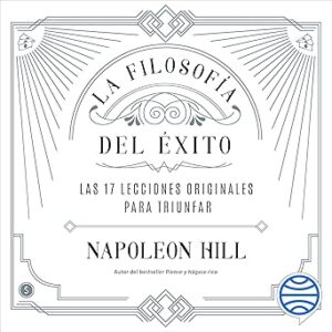 audiolibro La filosofía del éxito: Las 17 lecciones originales para triunfar gratis