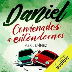audiolibro Daniel. Condenados a entendernos gratis