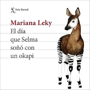 audiolibro El día que Selma soñó con un okapi gratis