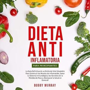 audiolibro Dieta Anti-Inflamatoria Para Principiantes gratis