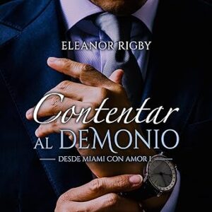 audiolibro Contentar al demonio: Desde Miami con amor