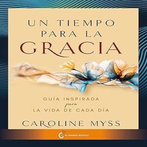 audiolibro Un tiempo para la gracia: Guía inspirada para la vida de cada día gratis
