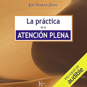 audiolibro La práctica de la atención plena gratis