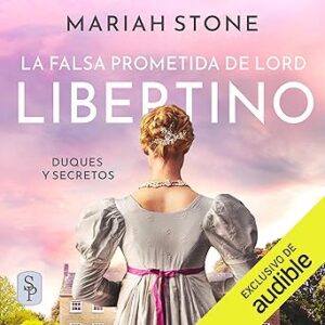 audiolibro La falsa prometida de Lord Libertino: Duques y secretos 2 gratis