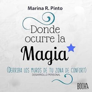 audiolibro Donde Ocurre la Magia: Derriba los muros de tu zona de confort gratis