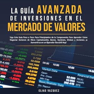 audiolibro La Guía Avanzada de Inversiones en el Mercado de Valores gratis