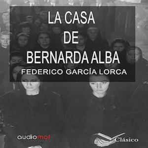 audiolibro La casa de Bernarda Alba gratis