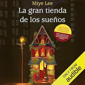 audiolibro La gran tienda de los sueños: La gran tienda de los sueños