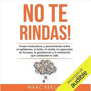 audiolibro ¡No te rindas!: Frases motivadoras y pensamientos sobre el optimismo